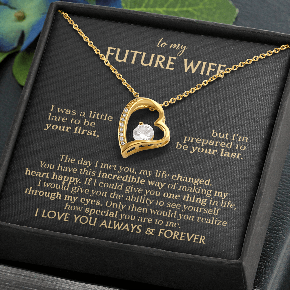 To My Future Wife: A Forever Love Necklace for the One Who Changed My Life !