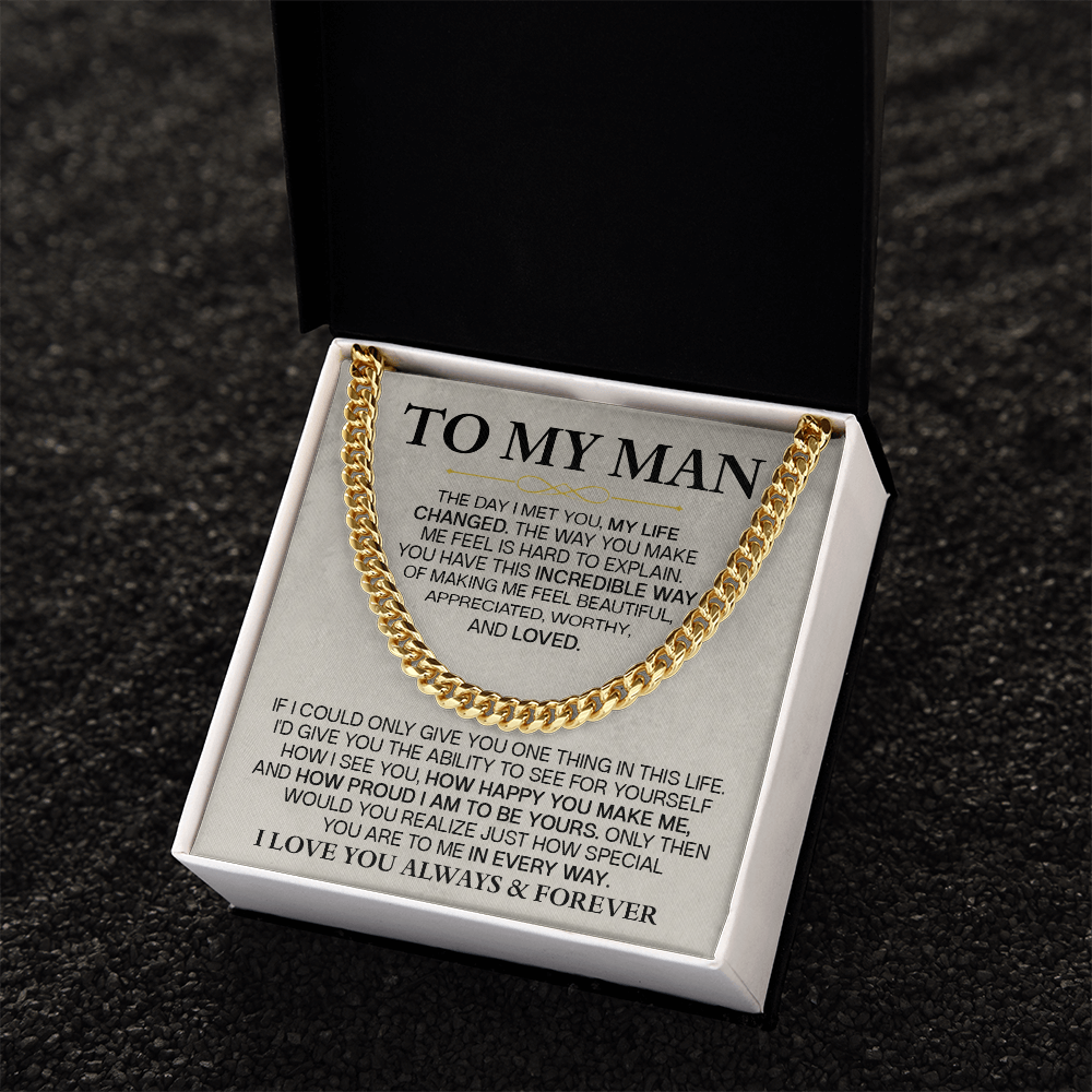 For the man who changed my life — always & forever Cuban Link Chain For Husband !