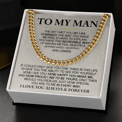For the man who changed my life — always & forever Cuban Link Chain For Husband !