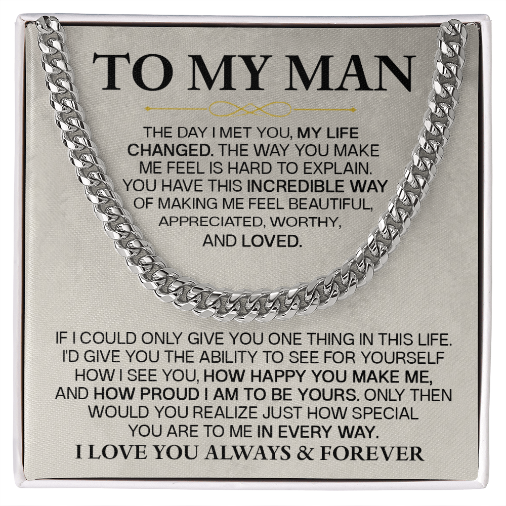 For the man who changed my life — always & forever Cuban Link Chain For Husband !