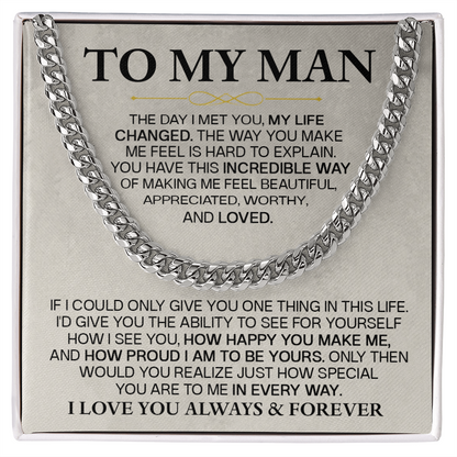 For the man who changed my life — always & forever Cuban Link Chain For Husband !