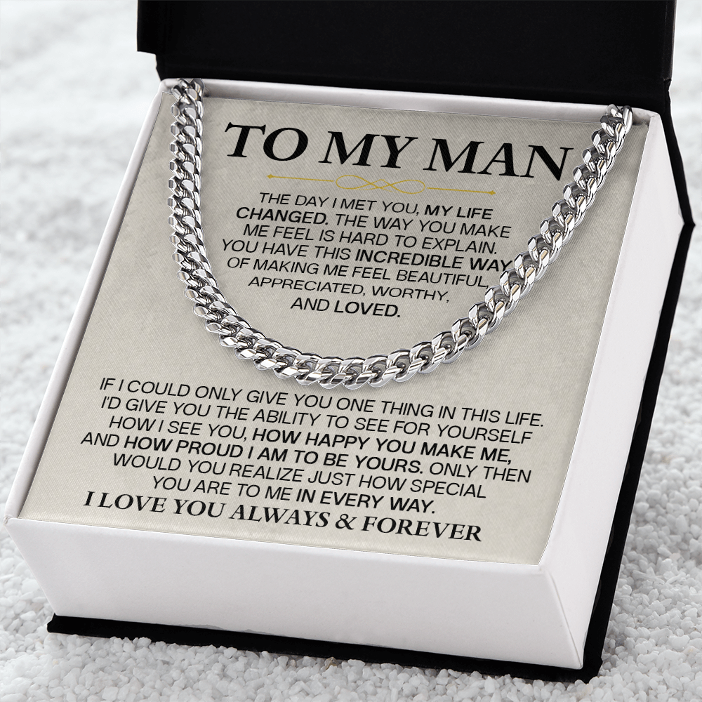 For the man who changed my life — always & forever Cuban Link Chain For Husband !